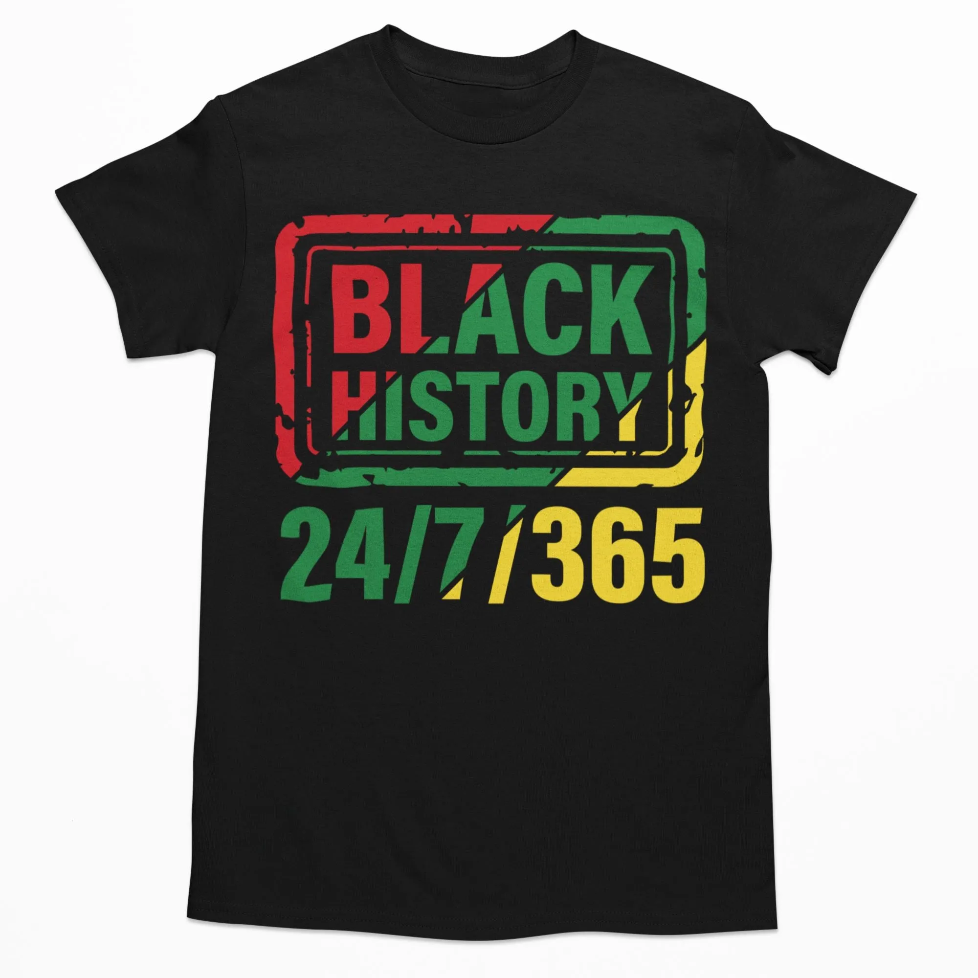 Black History Is 24/7/365 T-Shirt