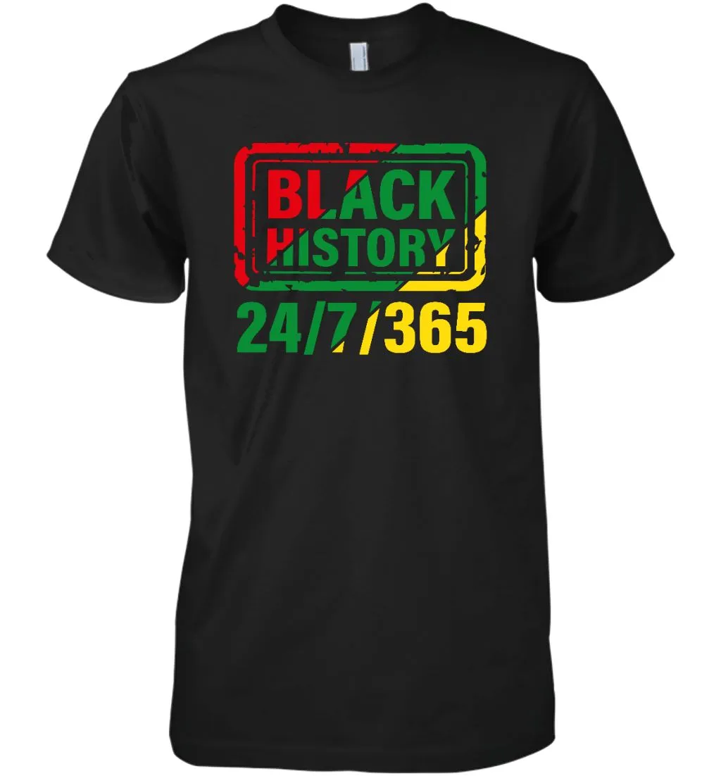 Black History Is 24/7/365 T-Shirt