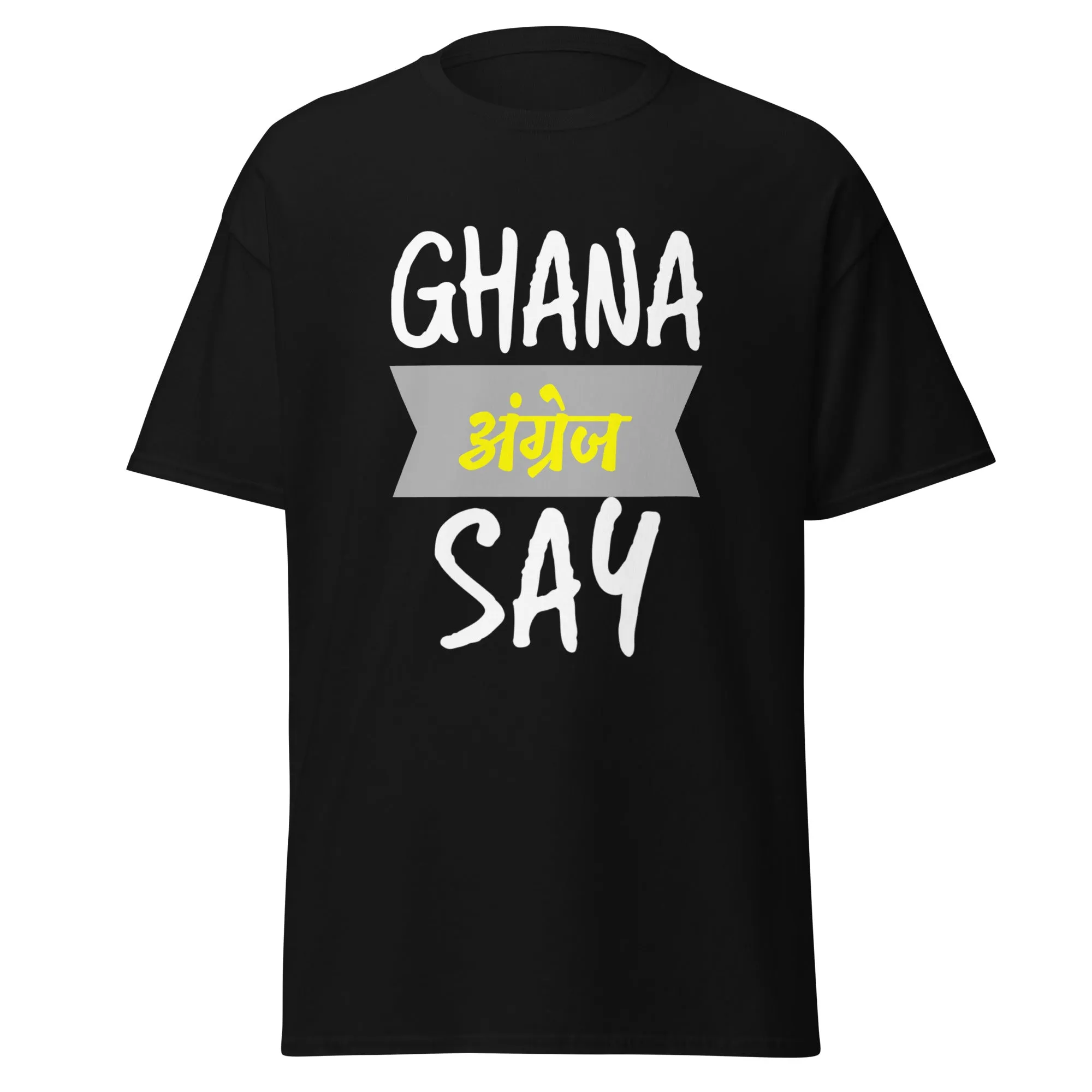 Ghana Angrej Say Men's classic tee