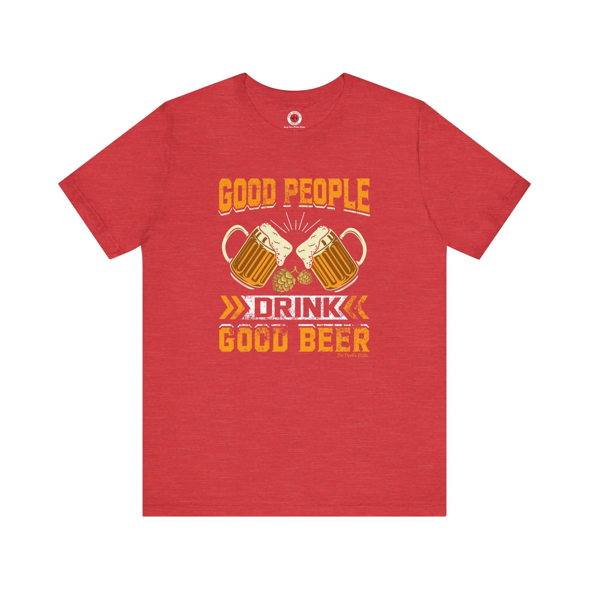 Good People Drink Good Beer T-Shirt